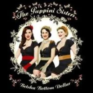 Betcha Bottom Dollar The Puppini Sisters 2006 CD Top-quality Free UK shipping