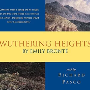 WUTHERING HEIGHTS - EMILY BRONTE - READ BY RICHARD PASCO Emily Bonte 2007 New CD