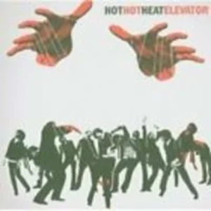 Elevator Hot Hot Heat 2005 CD Top-quality Free UK shipping