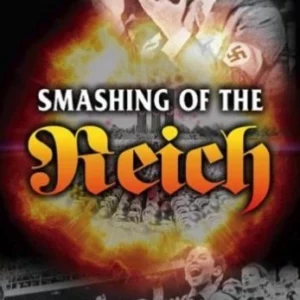 The Smashing Of The Reich 2007 DVD Top-quality Free UK shipping