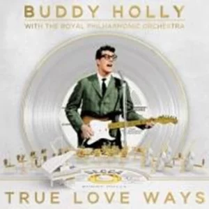 Buddy Holly with The Royal Philharmonic Orchestra : True Love Ways Buddy Holly