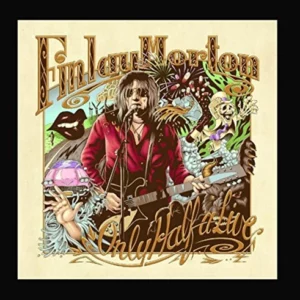 Only Half a Live Finlay Morton 2016 CD Top-quality Free UK shipping