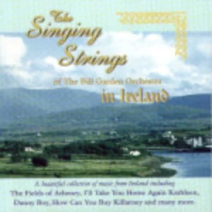 The Singing Strings Of The Bill Garden Orchestra In Ireland various New CD