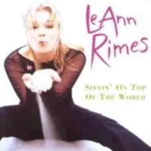 Sittin' On Top Of The World Leann Rimes 1999 CD Top-quality Free UK shipping