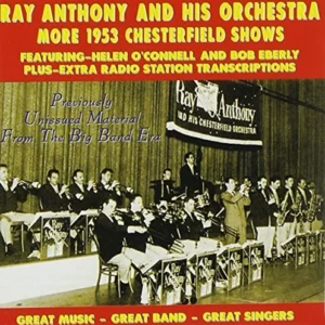 More 1953 Chesterfield Shows Ray Anthony & His Orchestra 1999 CD Top-quality