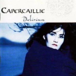 Delirium Capercaillie 1991 CD Top-quality Free UK shipping