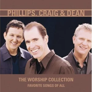 The Worship Collection: Favourite Songs of All PHILLIPS, CRAIG & DEAN 2005 CD