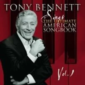 Tony Bennett - Sings the Ultimate American Songbook, Vol. 1 Tony Bennett 2010 CD