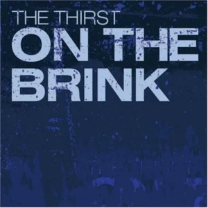 On The Brink The Thirst 2008 CD Top-quality Free UK shipping