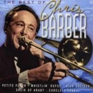 The Best of Chris Barber Chris Barber 2003 CD Top-quality Free UK shipping