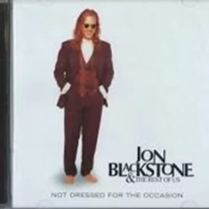 Not Dressed for the Occasion Jon Blackstone & the Rest of U 2000 New CD