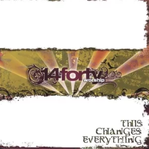 This Changes Everything 14forty Worship CD Top-quality Free UK shipping