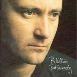 ... But Seriously Phil Collins 2013 CD Top-quality Free UK shipping