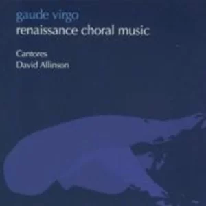 Gaude Virgo (Allinson, Cantores) David Allinson 2003 CD Top-quality