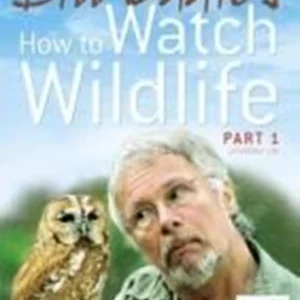 How to Watch Wildlife, Part 1 Bill Oddie 2006 DVD Top-quality Free UK shipping