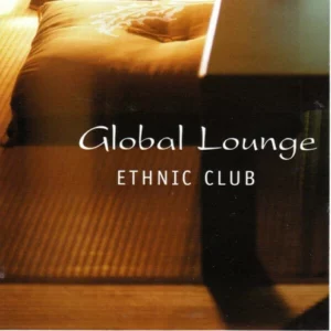 Global Lounge Ethnic Club Various Artists 2002 CD Top-quality Free UK shipping