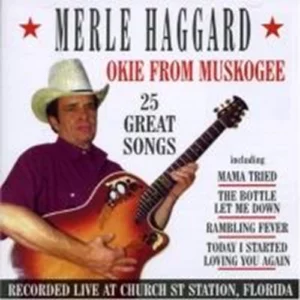 Okie from Muskogee: 25 Great Songs Live at Church Street Merle Haggard 1996 CD