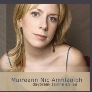 Daybreak: Fainne an Lae Muireann Nic Amhlaoibh 2006 CD Top-quality