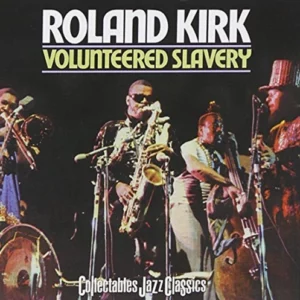 Volunteered Slavery Rahsaan Roland Kirk 2002 CD Top-quality Free UK shipping