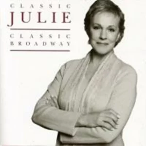 Classic Julie - Classic Broadway Julie Andrews CD Top-quality Free UK shipping