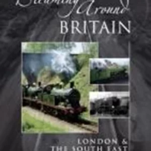 Steaming Around Britain - London And The South East 2005 DVD Top-quality