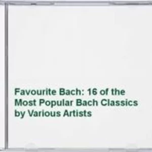 Favourite Bach: 16 of the Most Popular Bach Classics Various Artists 1994 CD