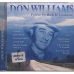 Follow Me Back To Louisville Don Williams 2004 CD Top-quality Free UK shipping