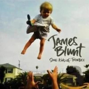 Some Kind of Trouble James Blunt 2010 CD Top-quality Free UK shipping