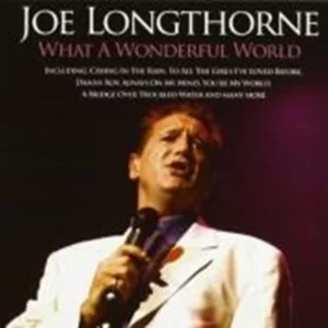 What a Wonderful World Joe Longthorne 2006 CD Top-quality Free UK shipping