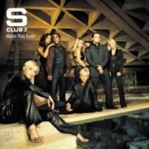 Have You Ever S Club 7 2001 CD Top-quality Free UK shipping