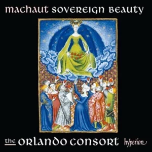 Machaut: Sovereign Beauty The Orlando Consort 2017 CD Top-quality