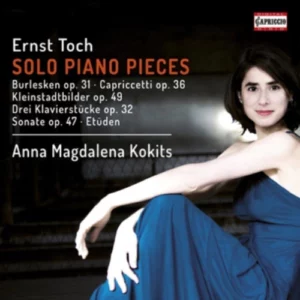 Ernst Toch: Solo Piano Pieces Anna Magdalena Kokits 2017 New CD Top-quality