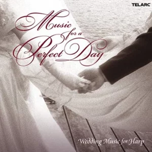 Music for a Perfect Day: Wedding Music for Harp Yolanda Kondonassis 2008 CD