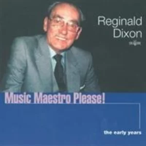 Music Maestro Please! Reginald Dixon 1999 CD Top-quality Free UK shipping