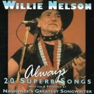 Always: 20 Superb Songs Willie Nelson 2003 CD Top-quality Free UK shipping