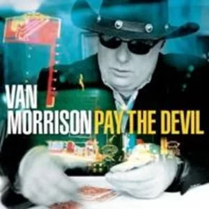 Pay The Devil Van Morrison 2006 CD Top-quality Free UK shipping