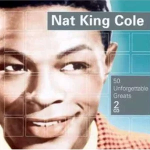 50 Unforgettable Greats Nat King Cole 2006 CD Top-quality Free UK shipping