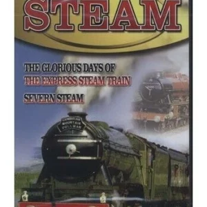 Steam - The Glorious Days Of The Express Steam Train - Severn Steam 2006 DVD