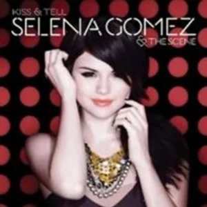 Selena Gomez & The Scene : Kiss & Tell Selena Gomez & The Scene 2010 CD