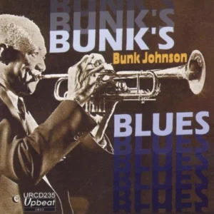 Bunk's Blues Bunk Johnson 2009 CD Top-quality Free UK shipping