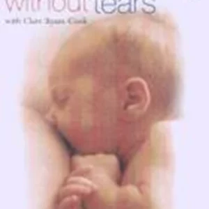 Breast Feeding Without Tears With Clare Byam-Cook Clare Byam-Cook 2004 DVD