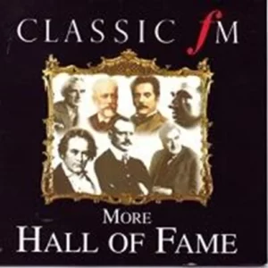 Classic FM: More Hall of Fame Various Performers 1996 CD Top-quality