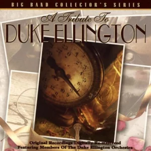 Tribute To Duke Elligton Members Of The Duke Ellington Orchestra (Author) 2021