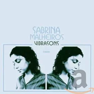 Vibrasons Sabrina Malheiros 2006 CD Top-quality Free UK shipping