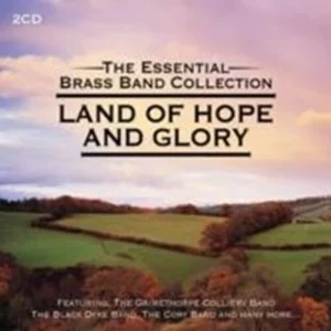 The Essential Brass Band Collection - Land of Hope and Glory Various 2009 CD