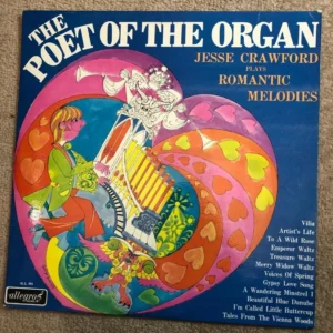 The Poet of the Organ, Jesse Crawford Plays Romantic Melodies 30 cm LP Record