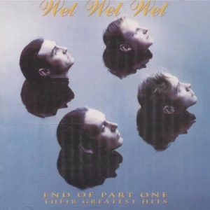 Wet Wet Wet - End Of Part One / Their Greatest Hits Wet Wet Wet 1994 CD