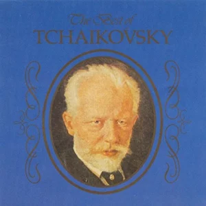 THE BEST OF TCHAIKOVSKY Pyotr Ilyich Tchaikovsky 1987 CD Top-quality