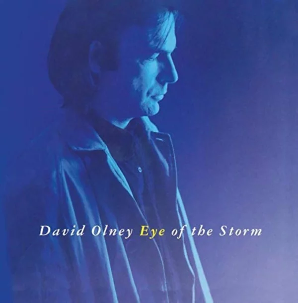 Eye of the Storm David Olney 1996 CD Top-quality Free UK shipping