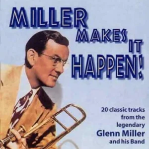 Glen Miller - Miller Makes It Happen Glen Miller 1997 CD Top-quality